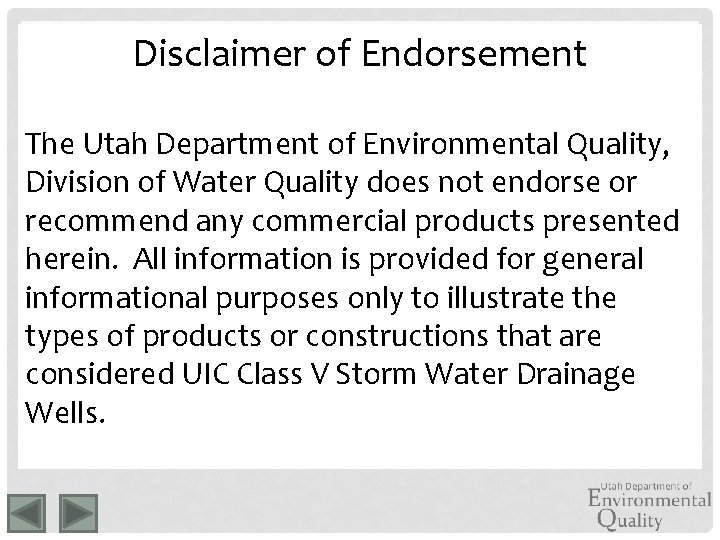 Disclaimer of Endorsement The Utah Department of Environmental Quality, Division of Water Quality does