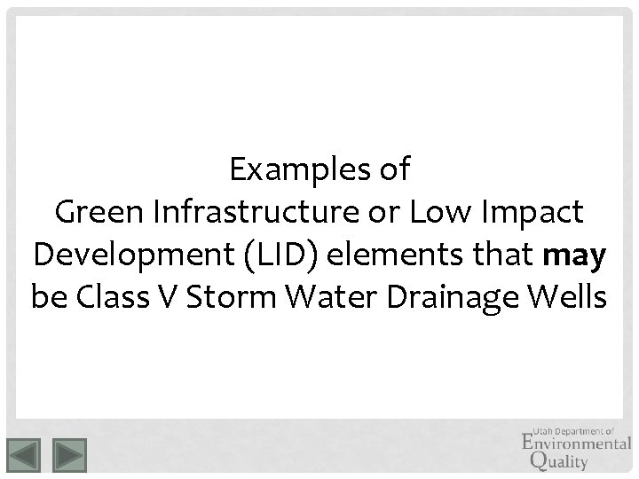 Examples of Green Infrastructure or Low Impact Development (LID) elements that may be Class