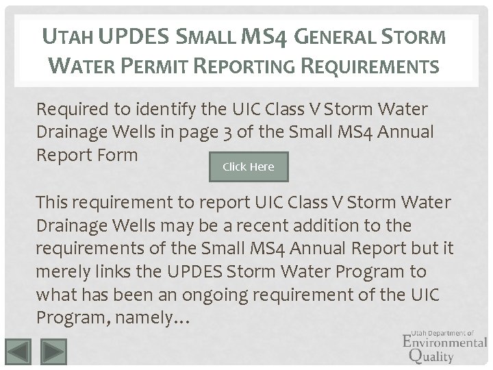 UTAH UPDES SMALL MS 4 GENERAL STORM WATER PERMIT REPORTING REQUIREMENTS Required to identify