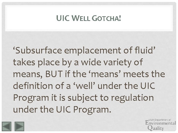 UIC WELL GOTCHA! ‘Subsurface emplacement of fluid’ takes place by a wide variety of