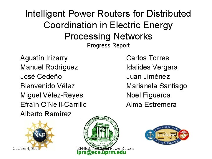 Intelligent Power Routers for Distributed Coordination in Electric Energy Processing Networks Progress Report Agustín