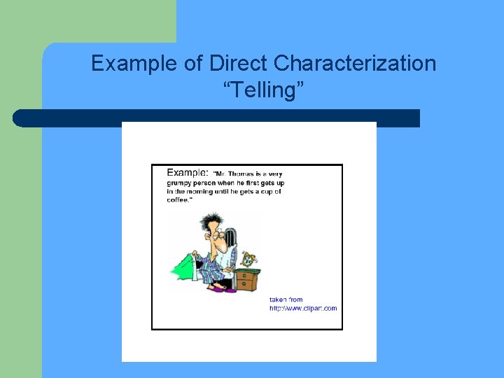 Example of Direct Characterization “Telling” 