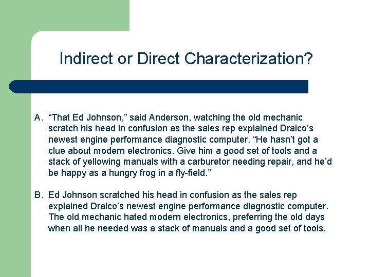 Indirect or Direct Characterization? A. “That Ed Johnson, ” said Anderson, watching the old