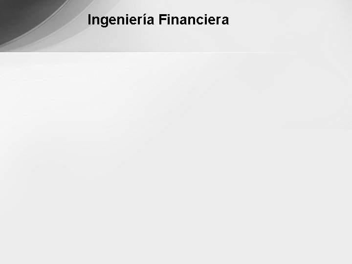 Ingeniería Financiera 