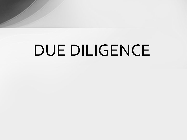 DUE DILIGENCE 