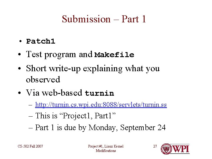 Submission – Part 1 • Patch 1 • Test program and Makefile • Short