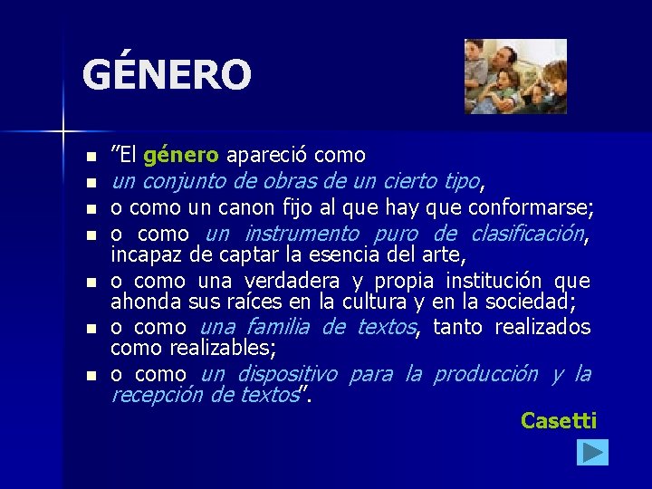 GÉNERO n n n n ”El género apareció como un conjunto de obras de GÉNERO n n n n ”El género apareció como un conjunto de obras de