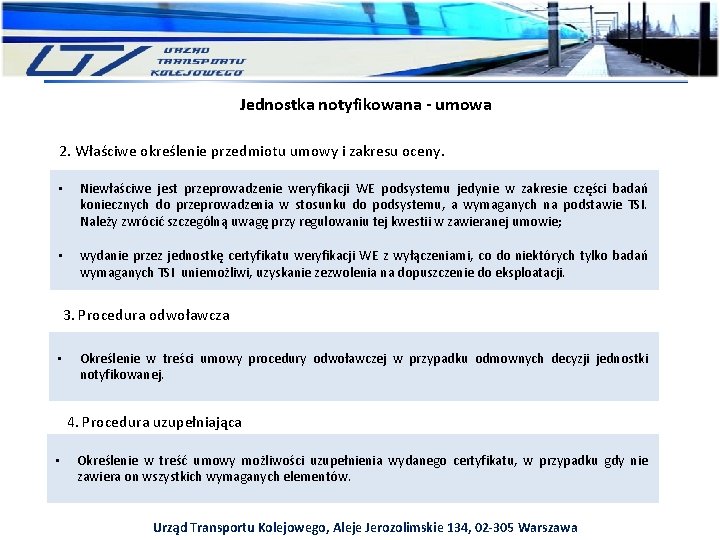 Jednostka notyfikowana - umowa 2. Właściwe określenie przedmiotu umowy i zakresu oceny. • Niewłaściwe