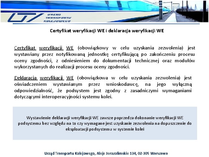 Certyfikat weryfikacji WE i deklaracja weryfikacji WE Certyfikat weryfikacji WE (obowiązkowy w celu uzyskania