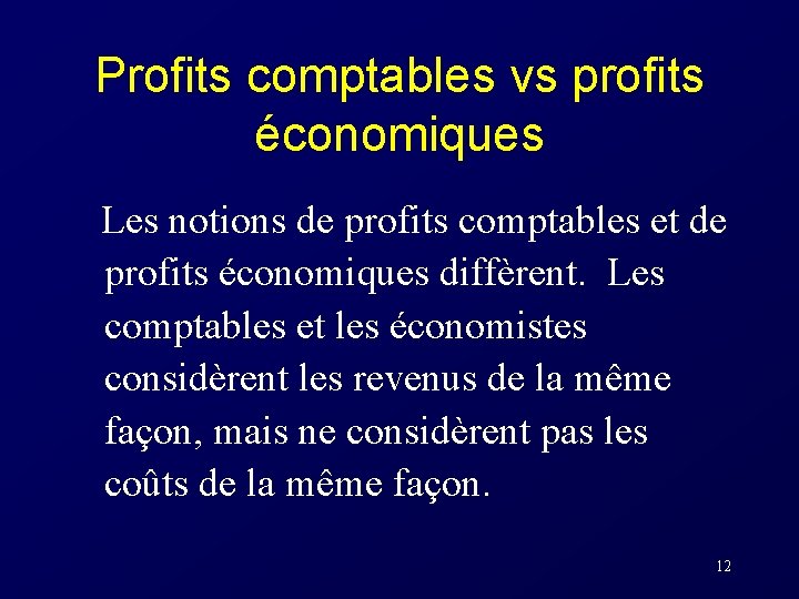 Profits comptables vs profits économiques Les notions de profits comptables et de profits économiques