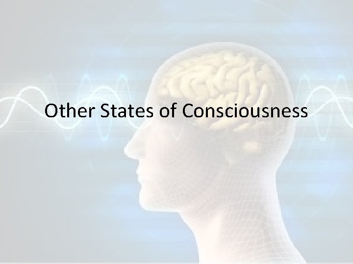 Other States of Consciousness 