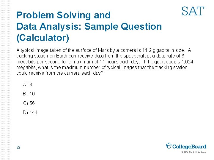 Problem Solving and Data Analysis: Sample Question (Calculator) A typical image taken of the