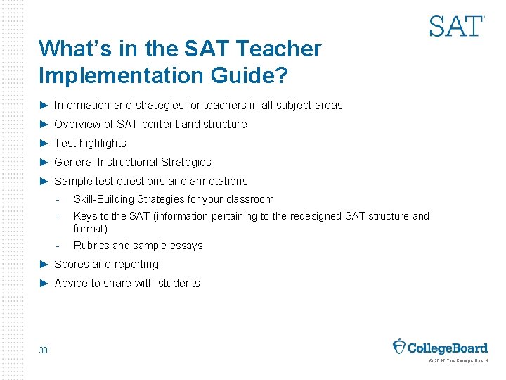 What’s in the SAT Teacher Implementation Guide? ► Information and strategies for teachers in