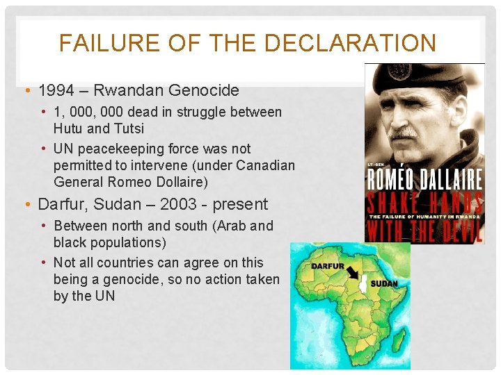 FAILURE OF THE DECLARATION • 1994 – Rwandan Genocide • 1, 000 dead in