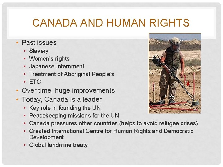 CANADA AND HUMAN RIGHTS • Past issues • • • Slavery Women’s rights Japanese