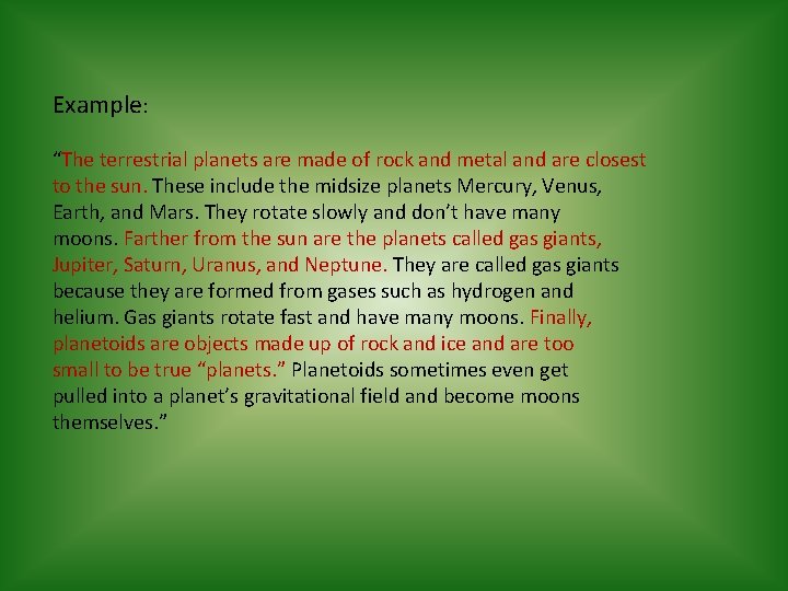 Example: “The terrestrial planets are made of rock and metal and are closest to