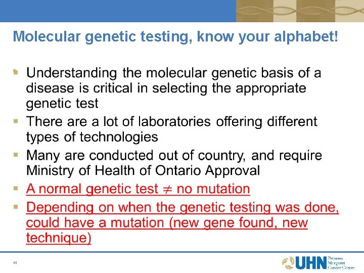 Molecular genetic testing, know your alphabet! § 40 Molecular genetic testing, know your alphabet! § 40