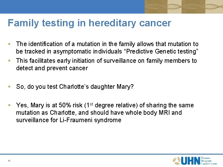 Family testing in hereditary cancer § The identification of a mutation in the family Family testing in hereditary cancer § The identification of a mutation in the family