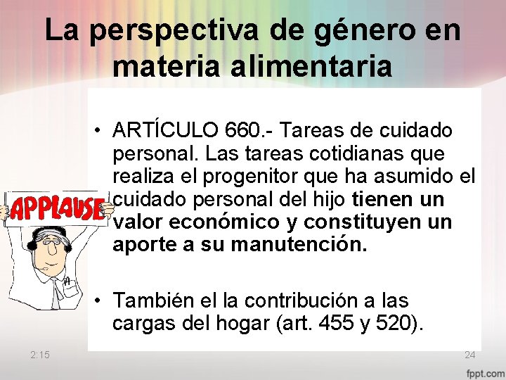 La perspectiva de género en materia alimentaria • ARTÍCULO 660. - Tareas de cuidado