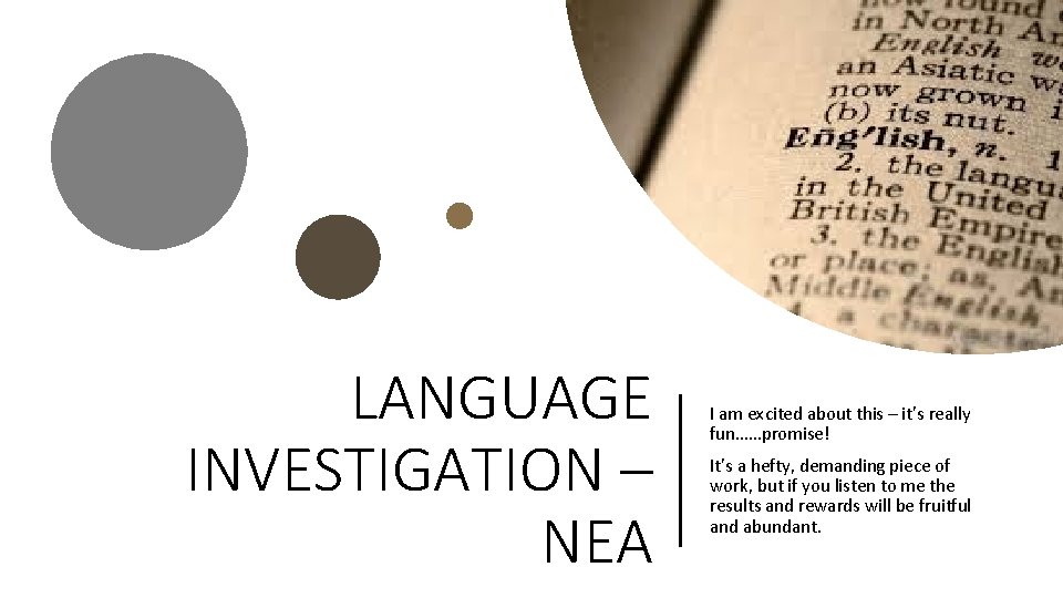 LANGUAGE INVESTIGATION – NEA I am excited about this – it’s really fun……promise! It’s