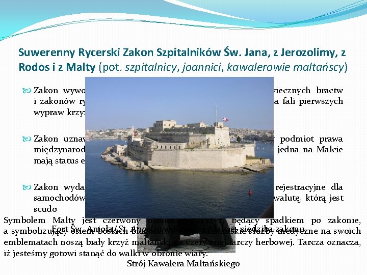 Suwerenny Rycerski Zakon Szpitalników Św. Jana, z Jerozolimy, z Rodos i z Malty (pot.