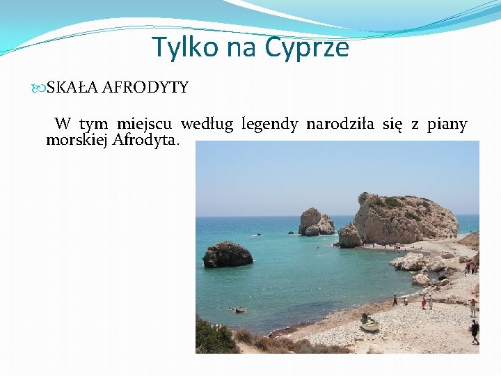 Tylko na Cyprze SKAŁA AFRODYTY W tym miejscu według legendy narodziła się z piany