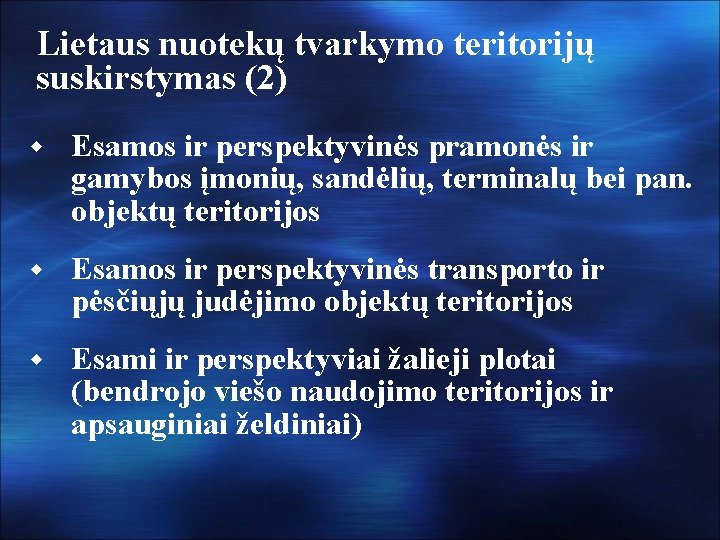 Lietaus nuotekų tvarkymo teritorijų suskirstymas (2) w Esamos ir perspektyvinės pramonės ir gamybos įmonių,