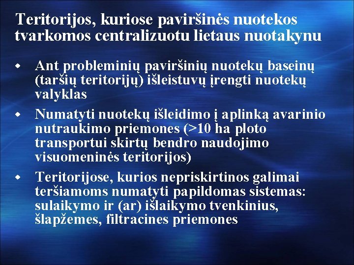 Teritorijos, kuriose paviršinės nuotekos tvarkomos centralizuotu lietaus nuotakynu Ant probleminių paviršinių nuotekų baseinų (taršių