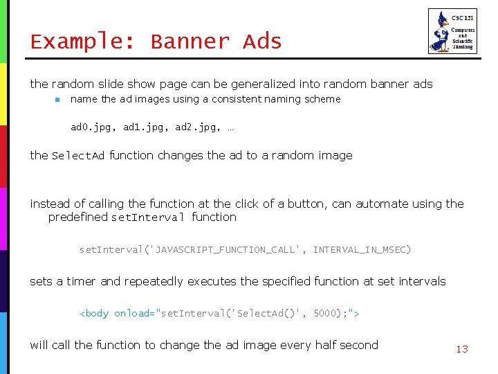 Example: Banner Ads the random slide show page can be generalized into random banner