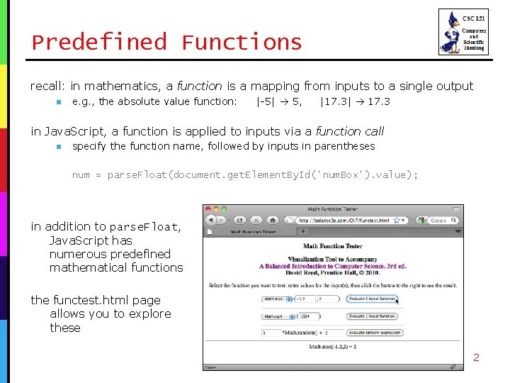 Predefined Functions recall: in mathematics, a function is a mapping from inputs to a