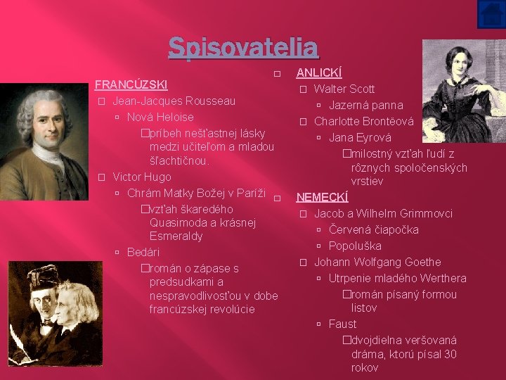 Spisovatelia � � FRANCÚZSKI � Jean-Jacques Rousseau Nová Heloise �príbeh nešťastnej lásky medzi učiteľom