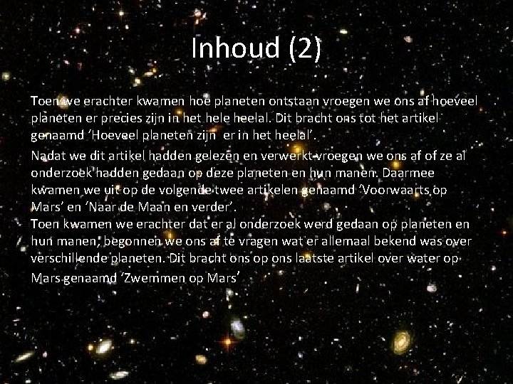 Inhoud (2) Toen we erachter kwamen hoe planeten ontstaan vroegen we ons af hoeveel Inhoud (2) Toen we erachter kwamen hoe planeten ontstaan vroegen we ons af hoeveel
