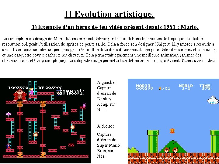 II Evolution artistique. 1) Exemple d’un héros de jeu vidéo présent depuis 1981 :