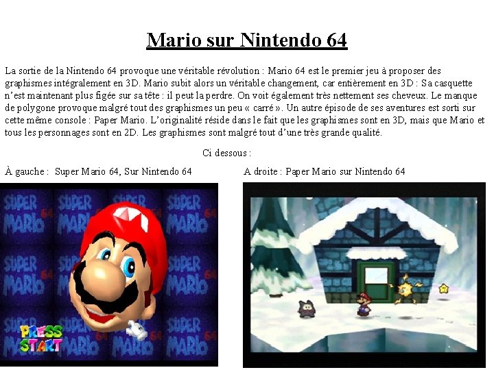Mario sur Nintendo 64 La sortie de la Nintendo 64 provoque une véritable révolution