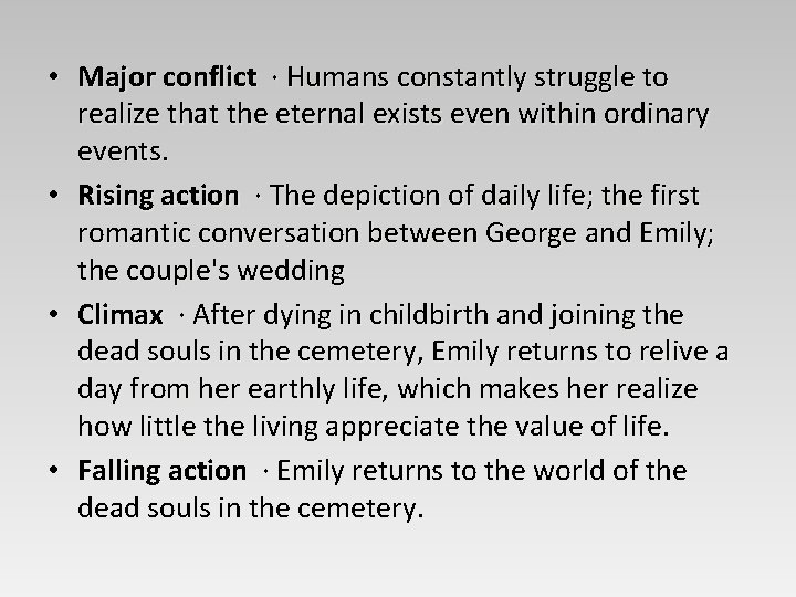  • Major conflict · Humans constantly struggle to realize that the eternal exists