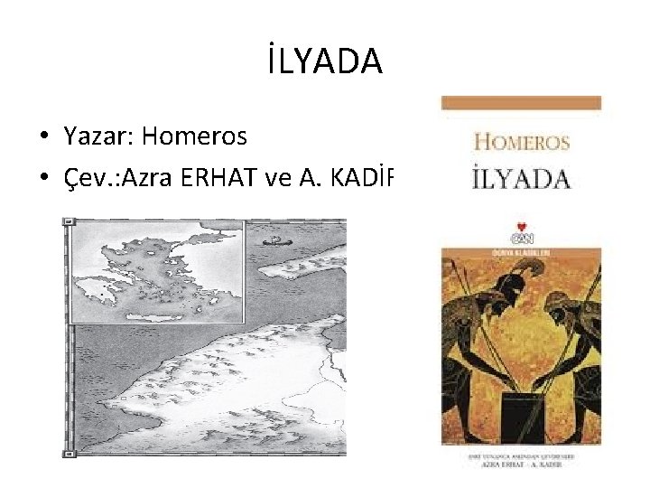 İLYADA • Yazar: Homeros • Çev. : Azra ERHAT ve A. KADİR 