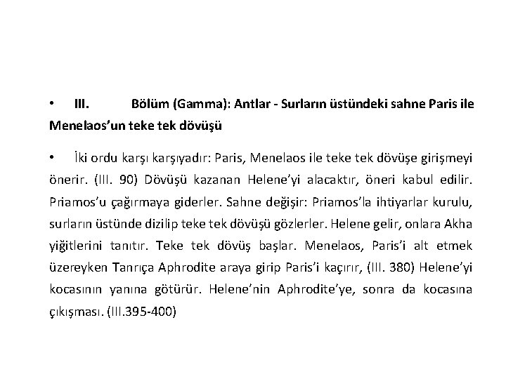  • III. Bölüm (Gamma): Antlar - Surların üstündeki sahne Paris ile Menelaos’un teke