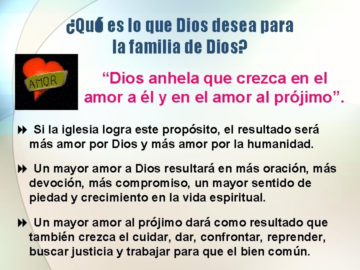 ¿Qué es lo que Dios desea para la familia de Dios? “Dios anhela que ¿Qué es lo que Dios desea para la familia de Dios? “Dios anhela que