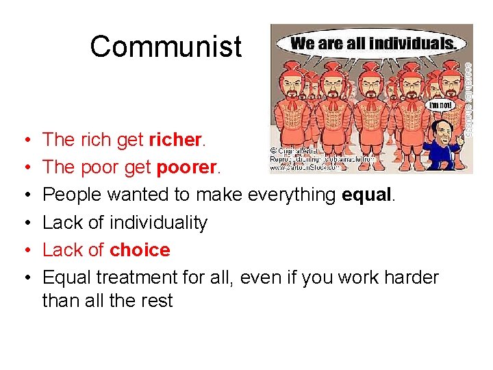 Communist • • • The rich get richer. The poor get poorer. People wanted