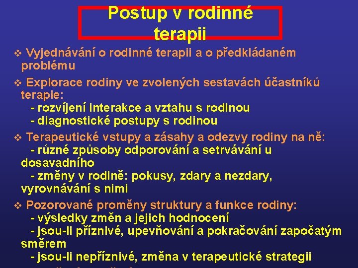 Postup v rodinné terapii v Vyjednávání o rodinné terapii a o předkládaném problému v