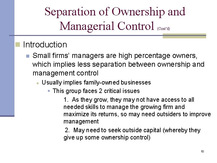 Separation of Ownership and Managerial Control (Cont’d) n Introduction n Small firms’ managers are Separation of Ownership and Managerial Control (Cont’d) n Introduction n Small firms’ managers are