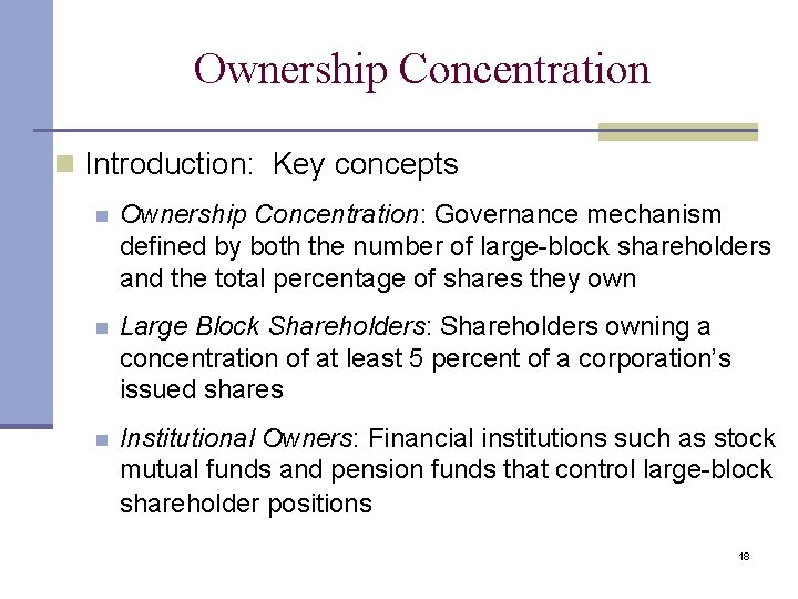 Ownership Concentration n Introduction: Key concepts n Ownership Concentration: Governance mechanism defined by both Ownership Concentration n Introduction: Key concepts n Ownership Concentration: Governance mechanism defined by both