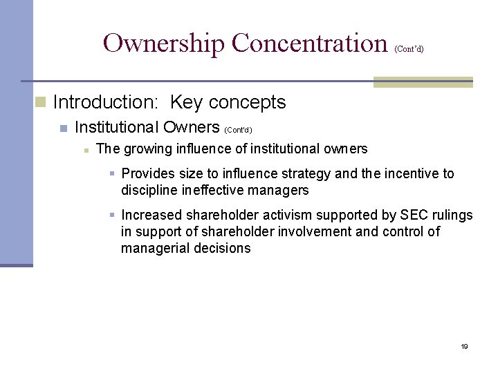 Ownership Concentration (Cont’d) n Introduction: Key concepts n Institutional Owners (Cont’d) n The growing Ownership Concentration (Cont’d) n Introduction: Key concepts n Institutional Owners (Cont’d) n The growing