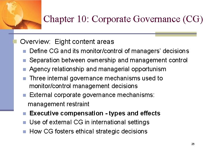Chapter 10: Corporate Governance (CG) n Overview: Eight content areas n Define CG and Chapter 10: Corporate Governance (CG) n Overview: Eight content areas n Define CG and