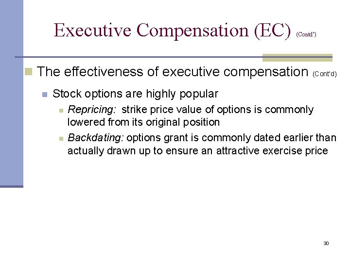 Executive Compensation (EC) (Contd’) n The effectiveness of executive compensation n (Cont’d) Stock options Executive Compensation (EC) (Contd’) n The effectiveness of executive compensation n (Cont’d) Stock options