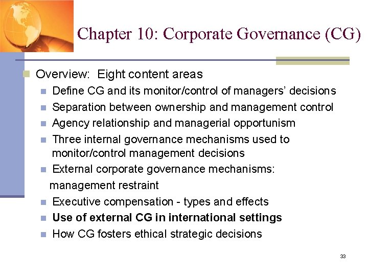 Chapter 10: Corporate Governance (CG) n Overview: Eight content areas n Define CG and Chapter 10: Corporate Governance (CG) n Overview: Eight content areas n Define CG and
