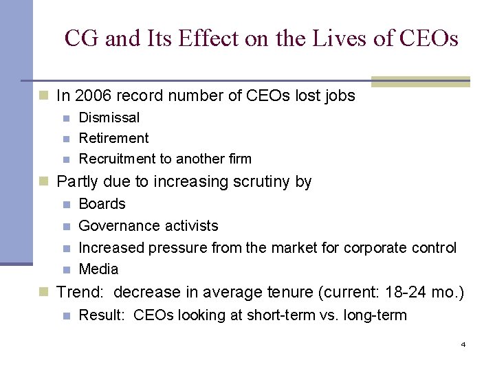 CG and Its Effect on the Lives of CEOs n In 2006 record number CG and Its Effect on the Lives of CEOs n In 2006 record number