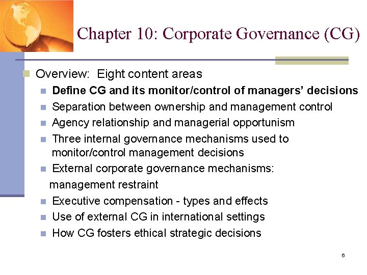 Chapter 10: Corporate Governance (CG) n Overview: Eight content areas n Define CG and Chapter 10: Corporate Governance (CG) n Overview: Eight content areas n Define CG and