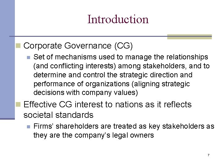 Introduction n Corporate Governance (CG) n Set of mechanisms used to manage the relationships Introduction n Corporate Governance (CG) n Set of mechanisms used to manage the relationships