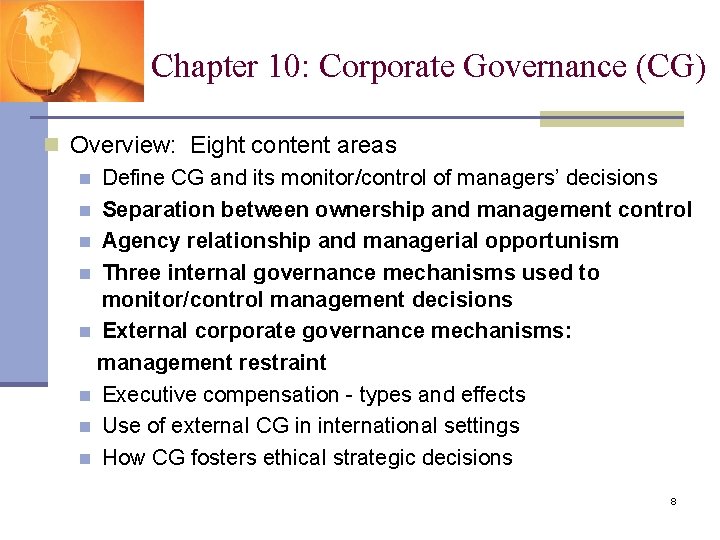 Chapter 10: Corporate Governance (CG) n Overview: Eight content areas n Define CG and Chapter 10: Corporate Governance (CG) n Overview: Eight content areas n Define CG and